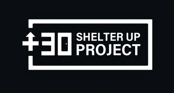 SHELTER UP +30 PROJECT